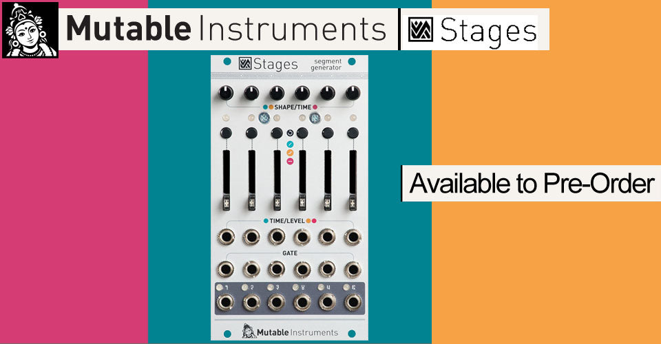 Mutable Instruments Stages Announced – KMR Audio