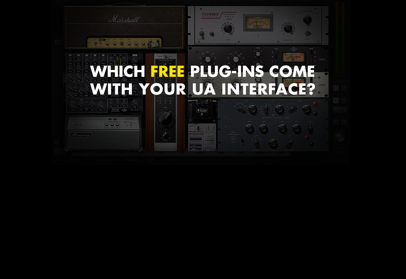 Which plugins are included with my UA interface? KMR Audio